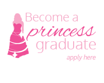 Become a Princess Graduate